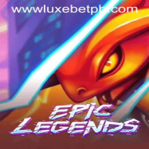 EpicLegends: The Ultimate Gaming Experience with LUXEBET