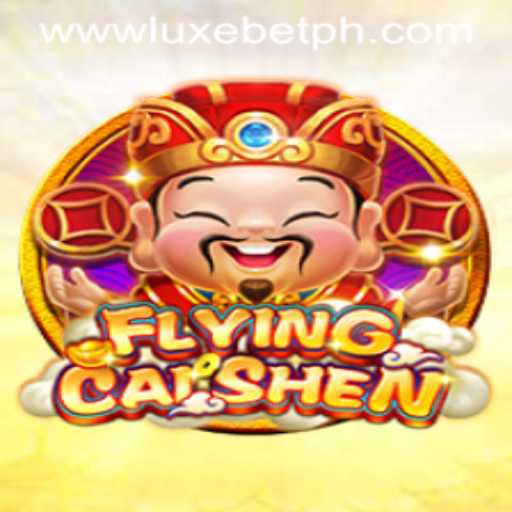 Exploring the World of FlyingCaiShen: A New Adventure in LUXEBET