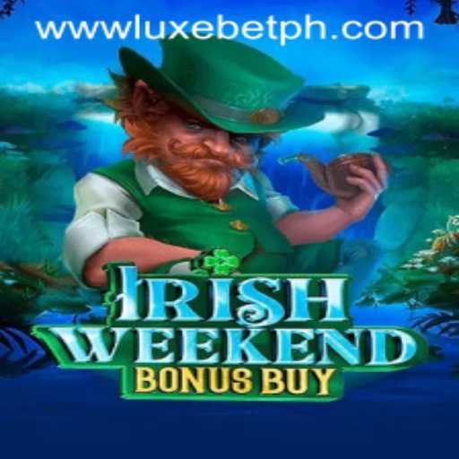 Experience Luck with IrishWeekendBonusBuy: A LUXEBET Specialty