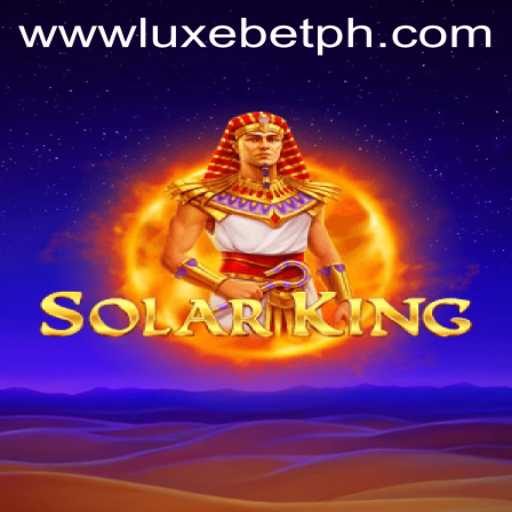 Exploring SolarKing: Master the LUXEBET in a Stellar Adventure